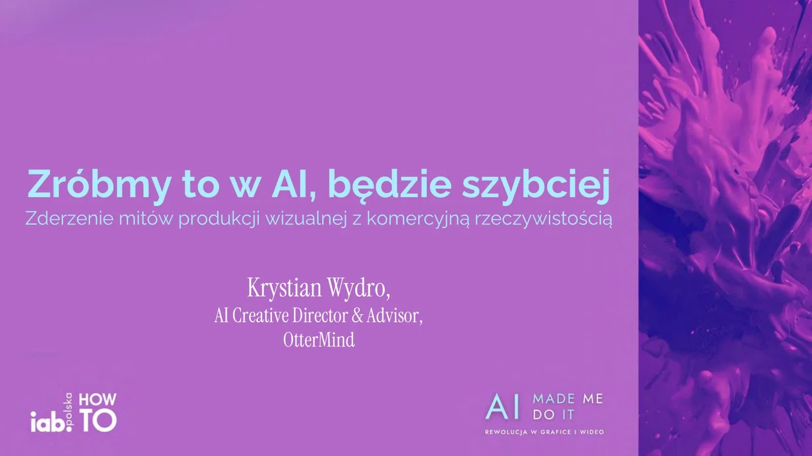 Slajd tytułowy prelekcji „Zróbmy to w AI, będzie szybciej” na IAB HowTo: AI Made Me Do It