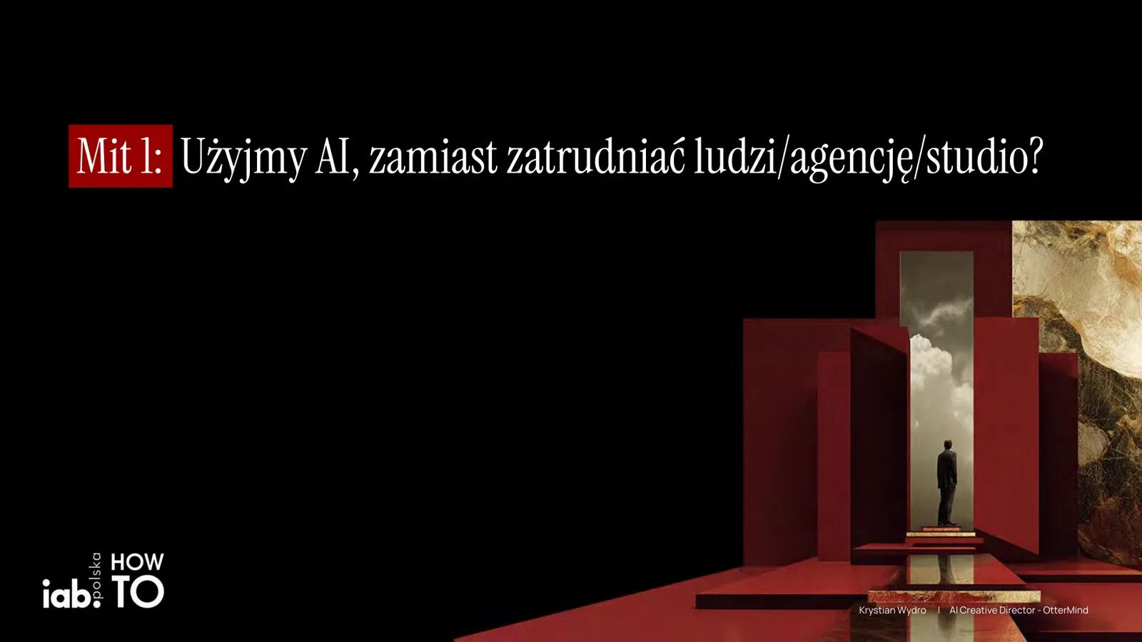 Slajd „Mit 1: Użyjmy AI, zamiast zatrudniać ludzi/agencję/studio?”