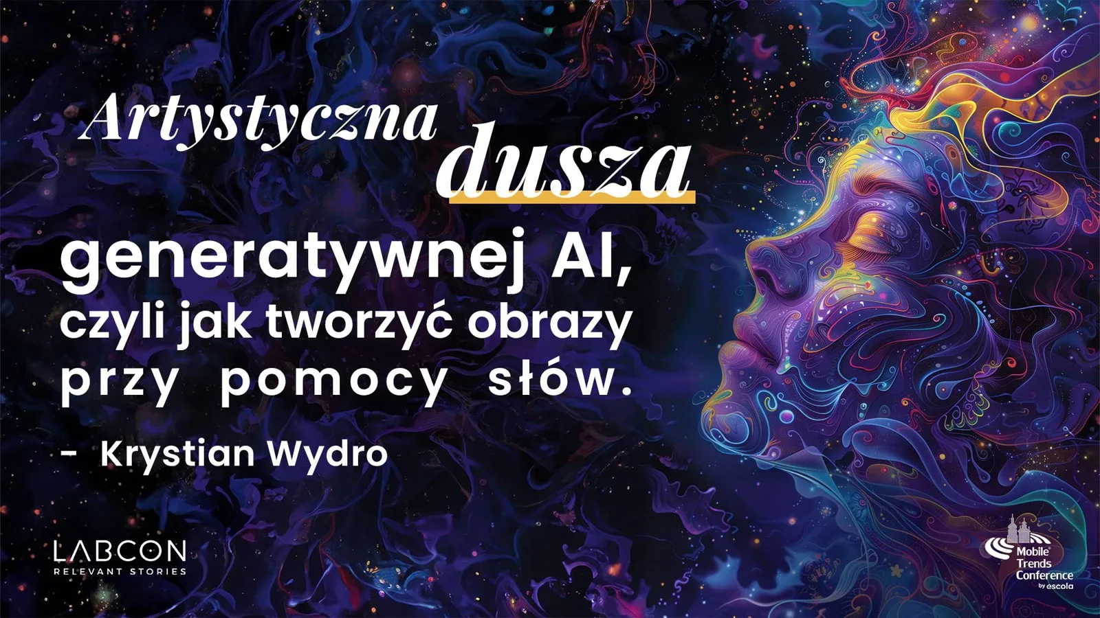 Slajd tytułowy „Artystyczna dusza generatywnej AI, czyli jak tworzyć obrazy przy pomocy słów”